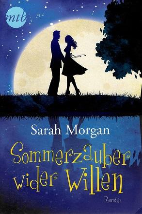 Morgan, Sommerzauber wieder Willen.