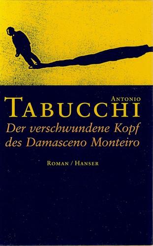 Tabucchi, Der verschwundene Kopf des Damasceno Monteiro.