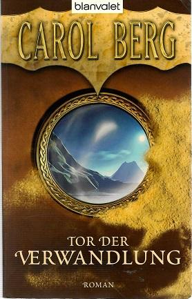 Berg, Tor der Verwandlung.