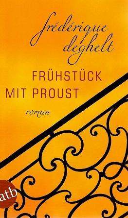 Deghelt, Frühstück mit Proust.