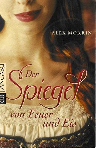 Morrin, Der Spiegel von Feuer und Eis.