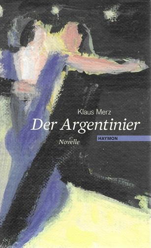 Merz, Der Argentinier.