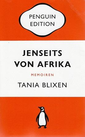 Blixen, Jenseits von Afrika.