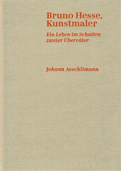 Aeschlimann, Bruno Hesse, Kunstmaler.