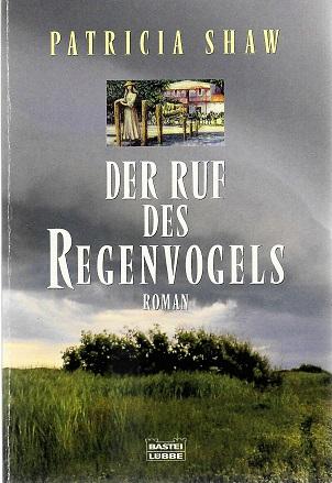 Shaw, Der Ruf des Regenvogels.