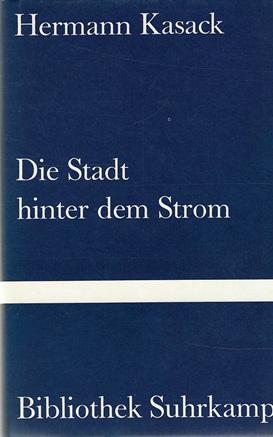 Kasack, Die Stadt hinter dem Strom.