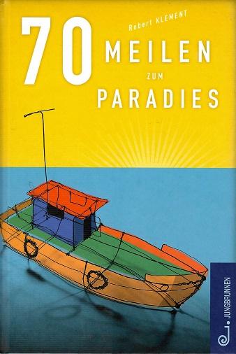 Klement, 70 Meilen zum Paradies.