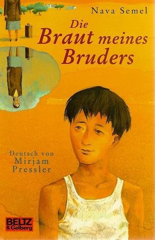 Semel, Die Braut meines Bruders.