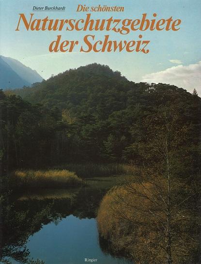 Burckhardt, Die schönsten Naturschutzgebiete der Schweiz.