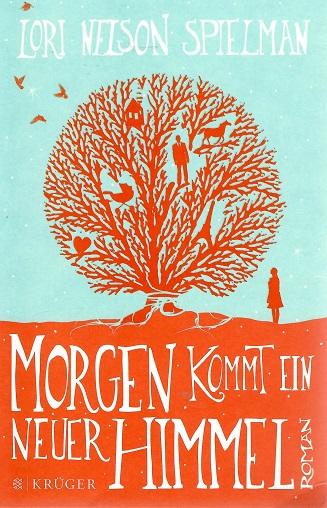 Nelson Spielman, Morgen kommt ein neuer Himmel.