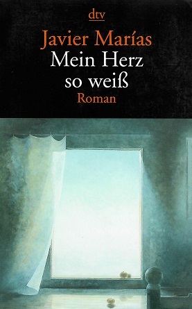 Marías, Mein Herz so weiss.