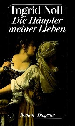 Noll, Die Häupter meiner Lieben.