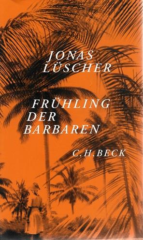 Lüscher, Frühling der Barbaren.