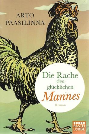 Paasilinna, Die Rache des glücklichen Mannes.