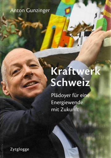 Gunziger, Kraftwerk Schweiz.