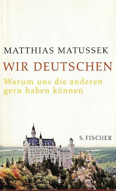 Matussek, Wir Deutschen.