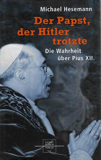 Hesemann, Der Papst der Hitler trotzte.