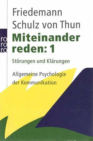 Schulz von Thun, Miteinander reden: 1.
