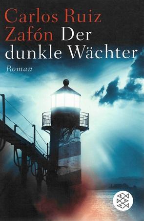 Ruiz Zafón, Der dunkle Wächter.