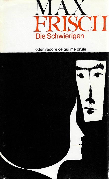 Frisch, Die Schwierigen.