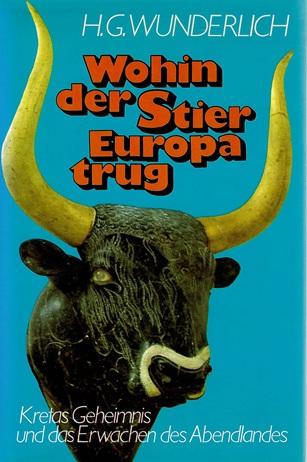 Wunderlich, Wohin der Stier Europa trug.