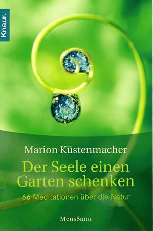 Küstenmacher, Der Seele einen Garten schenken.