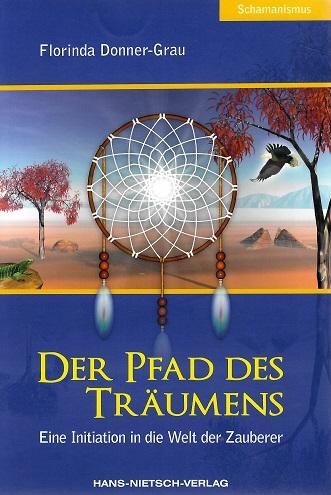 Donner-Grau, Der Pfad des Träumens.