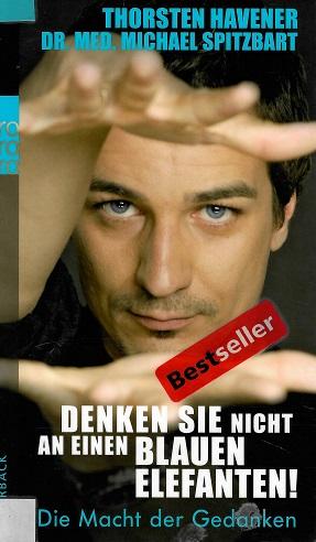 Havener/Spitzbart, Denken Sie nicht an einen blauen Elefanten!.