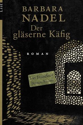Nadel, Der gläserne Käfig.
