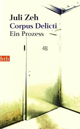 Zeh, Corpus Delicti.