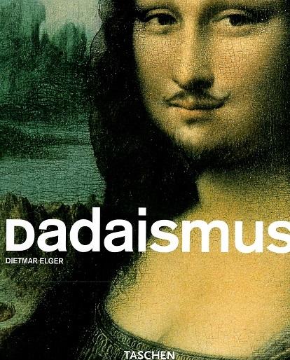 Elger/Grosenick, Dadaismus.