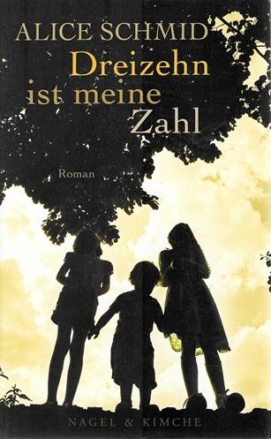 Schmid, Dreizehn ist meine Zahl.