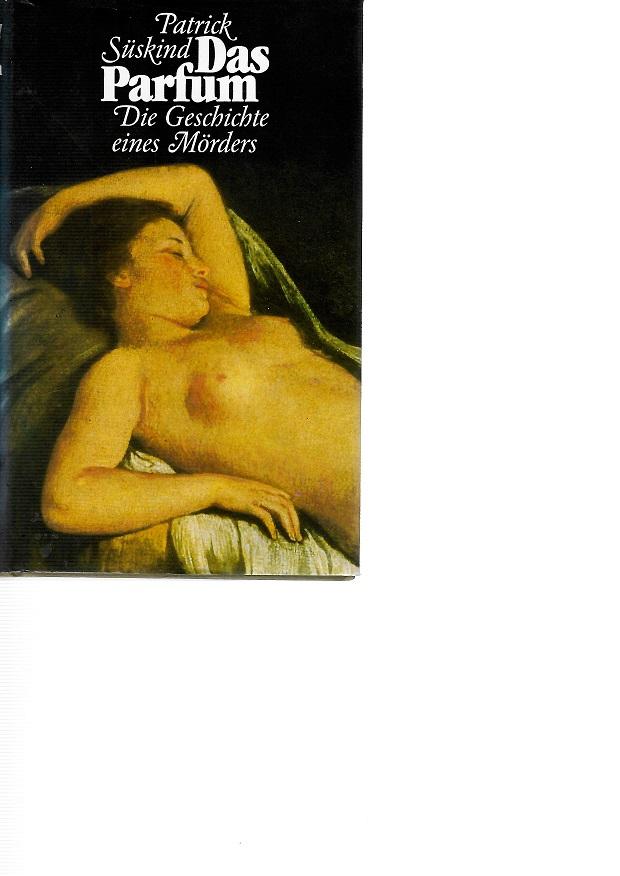 Süskind, Das Parfüm.