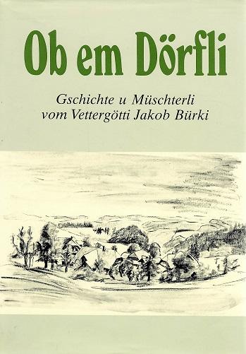 Bürki, Ob em Dörfli.