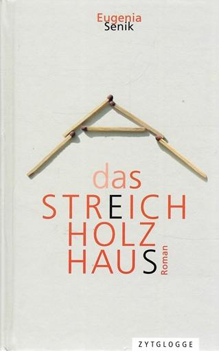 Senik, Das Streichholzhaus.