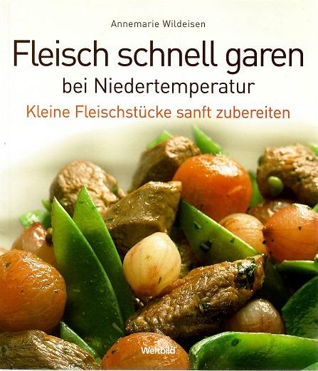 Wildeisen, Fleisch schnell garen bei Niedertemperatur.