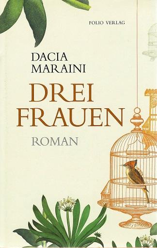 Maraini, Drei Frauen.