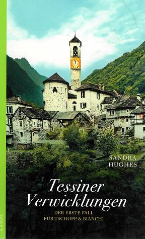 Hughes, Tessiner Verwicklungen.