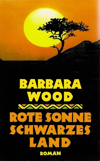 Wood, Rote Sonne schwarzes Land.