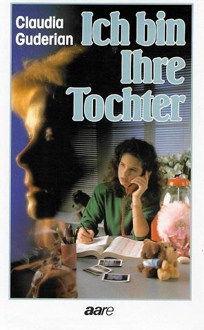 Guderian, Ich bin Ihre Tochter.