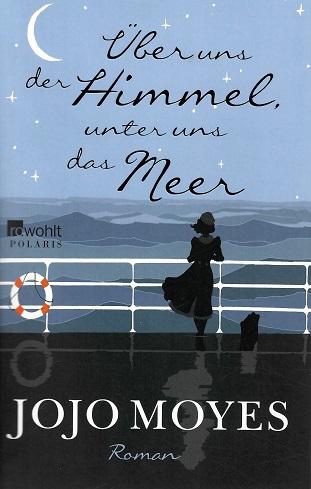 Moyes, Über uns der Himmel, unter uns das Meer.