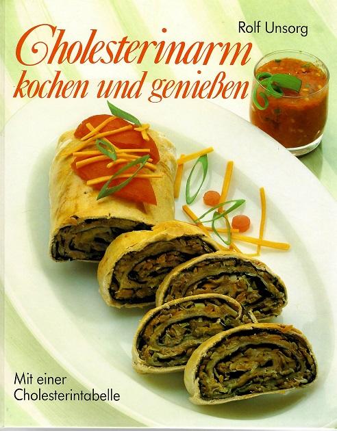 Unsorg, Cholesterinarm kochen und geniessen.