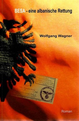 Wagner, Besa - eine albanische Rettung.
