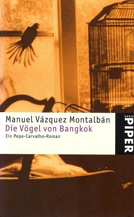 Vázquez Montalbán, Die Vögel von Bangkok.
