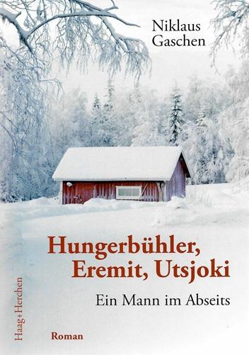 Gaschen, Hungerbühler, Eremit, Utsjoki.
