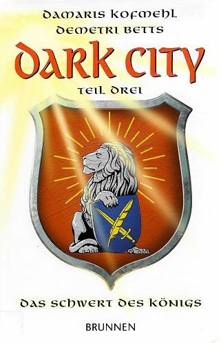 Kofmehl/Betts, Dark City Das Schwert des Königs.