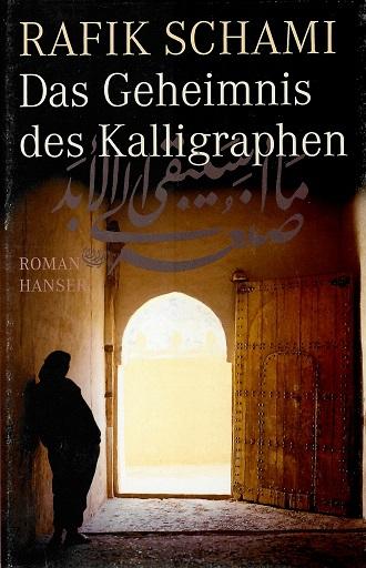 Schami, Das Geheimnis des Kalligraphen.