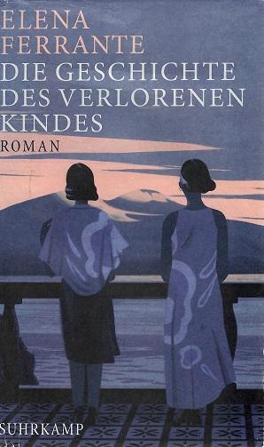 Ferrante, Die Geschichte des verlorenen Kindes.