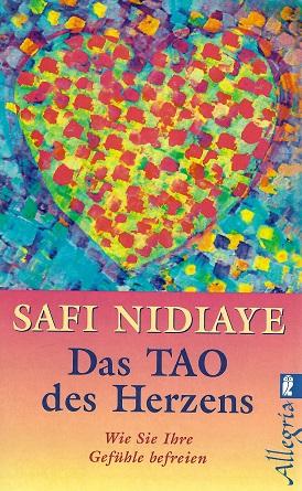 Nidiaye, Das Tao des Herzens.