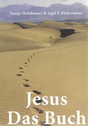 Holzhauser/Eickermann, Jesus Das Buch.